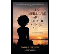 LA MEILLEURE PARTIE DE MOI S’EN EST ALLÉE
