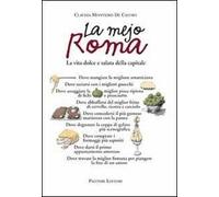 La mejo Roma. La vita dolce e salata della capitale