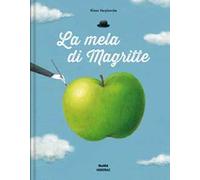 La mela di Magritte. Ediz. illustrata