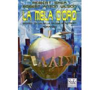 La mela d'oro. Gli Illuminati vol.2 Libro di Robert Shea - ShaKe, 1998