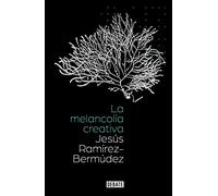 La melancolía creativa / The Creative Melancholy