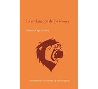 La melancolía de los leones
