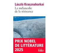 La mélancolie de la résistance