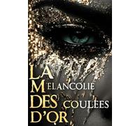 La Mélancolie des coulées d'or