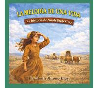 La melodía de una vida: La historia de Sarah Braly Cory