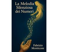 La Melodia Silenziosa dei Numeri