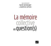 La mémoire collective en question(s): 50 questions contemporaines