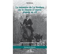 La mémoire de La Verdure ou la chasse à courre piquée au vif