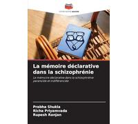 La mémoire déclarative dans la schizophrénie: La mémoire déclarative dans la schizophrénie paranoïde et indifférenciée