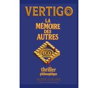 LA MÉMOIRE DES AUTRES: Thriller philosophique