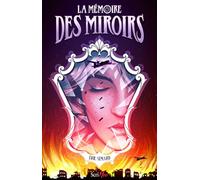 La mémoire des miroirs