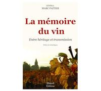 La mémoire du vin: Entre héritage et transmission