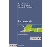 La memoria - Baddeley Alan, Eysenck Michael W., Anderson Michael C.