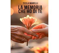 La memoria che ho di te: (Collana Lifebooks)
