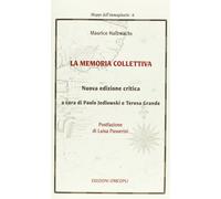 La memoria collettiva [Paperback] [Sep 18, 2007] Halbwachs, Maurice; Jedlowski,