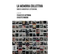 La memoria collettiva. Saggi di linguistica e letteratura
