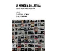 La memoria collettiva. Saggi di linguistica e letteratura