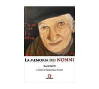 La memoria dei nonni. Racconti di Marinella Fiume, Algra Editore