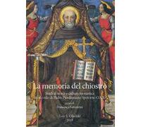 La memoria del chiostro. Studi di storia e cultura monastica in ricordo di Padre Pierdamiano Spotorno O.S.B.
