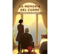 La memoria del cuore - Pedata Gabriella