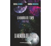 La memoria del futuro: La memoria del tempo - Libro primo