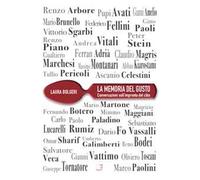 La memoria del gusto. Conversazioni sull'impronta del cibo