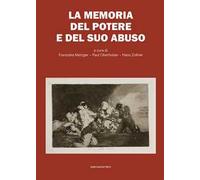 La memoria del potere e del suo abuso