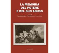 La memoria del potere e del suo abuso