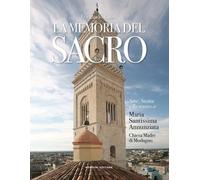 La memoria del sacro. Arte, storia e restauro di Maria SS. Annunz