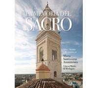 La memoria del sacro. Arte, storia e restauro di Maria SS. Annunziata, Chiesa Madre di Modugno