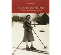 La memoria del vulcano. Il Novecento raccontato dalla gente dell'Etna