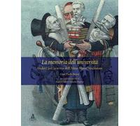 La memoria dell’università. Archivi per la storia dell’Alma Mater Studiorum