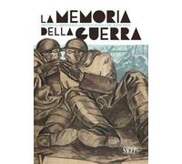 La memoria della guerra. Antonio G. Santagata e la pittura murale del Novecento