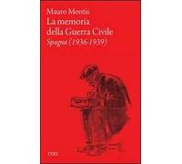 La memoria della guerra civile. Spagna (1936-1939)