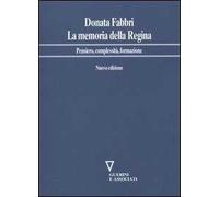 La memoria della regina. Pensiero, complessità, formazione