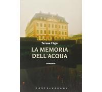 La memoria dell'acqua - [Castelvecchi]