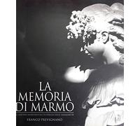 LA MEMORIA DI MARMO. Il cimitero monumentale di Perugia nelle immagini di Franco Prevignano.