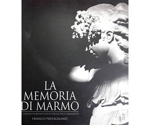 LA MEMORIA DI MARMO. Il cimitero monumentale di Perugia nelle immagini di Franco Prevignano.