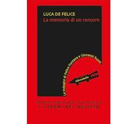 La memoria di un rancore. Le indagini di Felice Fontana e Giovanni Russo