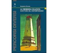 La memoria dilatata. Scritture del contemporaneo