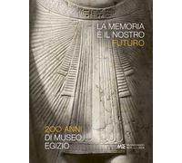 LA MEMORIA E' IL NOSTRO FUTURO . 200 ANNI DI MUSEO EGIZIO - GRECO CHRISTIAN -