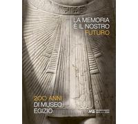 LA MEMORIA E' IL NOSTRO FUTURO . 200 ANNI DI MUSEO EGIZIO - GRECO CHRISTIAN -