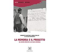 La memoria e il progetto. Dal Centro Impastato al No Mafia Memorial