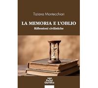 La memoria e l’oblio. Riflessioni civilistiche