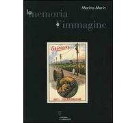 La memoria e l'immagine. Ericsson e la storia delle telecomunicazioni in Italia
