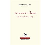 La memoria en llamas [Poesía reunida 2010-2020]: 115