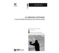 La memoria ostinata. Il cinema di Patricio Guzmán come ricerca sociale