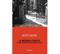 La memoria perduta. Il ricordo dei caduti della Grande Guerra a Firenze