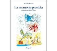 La memoria prestata. Ediz. illustrata