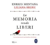 La memoria rende liberi. La vita interrotta di una bambina nella Shoah
